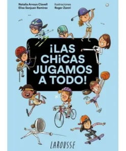 LAS CHICAS JUGAMOS A TODO Cuentos Infantiles18,95 €18,95 € LAROUSSE…