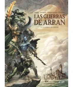LAS GUERRAS DE ARRAN 03 LA BATALLA DE TORUNN