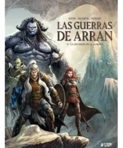 LAS GUERRAS DE ARRAN 05 LA DECISION DE LA SANGRE