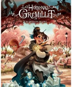 LAS HERMANAS GREMILLET 7 EL DRAGON DE ORO