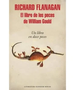 LIBRO DE LOS PECES DE WILLIAM GOULD,EL RANDOM HOUSE MONDADORI20,90 …