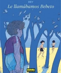 LO LLAMABAMOS BEBETO