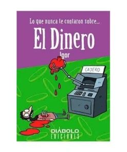 LO QUE NUNCA TE CONTARON SOBRE… EL DINERO DIABOLO11,95 €11,95 € D…