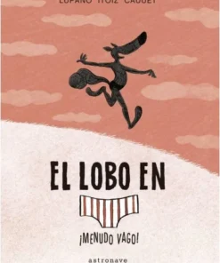 LOBO EN CALZONCILLOS 4 MENUDO VAGO Cuentos Infantiles14,96 €14,96 €…
