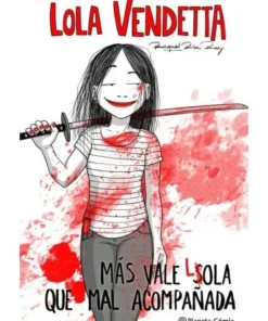 LOLA VENDETTA MAS VALE LOLA QUE MAL ACOMPAÑADA