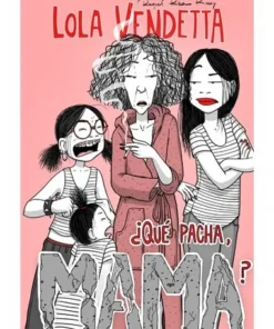 LOLA VENDETTA QUE PACHA MAMA
