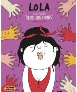 LOLA Y LA POCIÓN «DEDOS JUGUETONES» Cuentos Infantiles10,00 €10,00 …