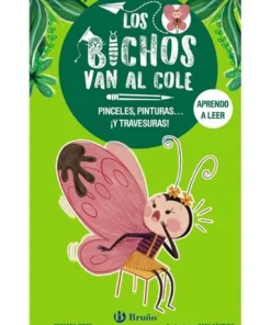 LOS BICHOS VAN AL COLE 1 PINCELES PINTURAS,,, Y TRAVESURA