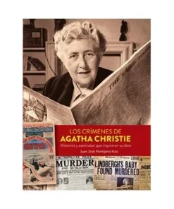LOS CRIMENES DE AGATHA CHRISTIE. MISTERIOS Y ASESINATOS QUE INSPIRA…