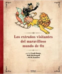 LOS EXTRAÑOS VISITANTES DEL MARAVILLOSO MUNDO DE OZ