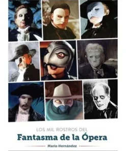 LOS MIL ROSTROS DEL FANTASMA DE LA OPERA