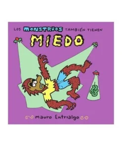 LOS MONSTRUOS TAMBIEN TIENEN MIEDO (2ª EDICION)