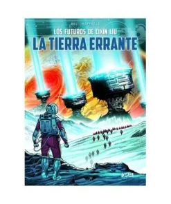 LOS MUNDOS DE CIXIN LIU LA TIERRA ERRANTE NOVEDADES COMICS34,00 €34…
