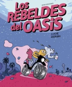 los REBELDES DEL OASIS BANG EDICIONES22,00 €22,00 € MAYO BANG EDICI…