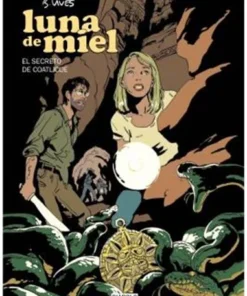 LUNA DE MIEL. EL SECRETO DE COATLICUE ( LIBRO 02 DE 03)