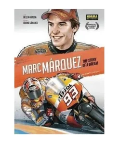 MARC MARQUEZ THE STORY OF A DREAM NORMA EDITORIAL24,00 €24,00 € NOR…