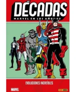 MARVEL EN LOS AÑOS 80. EVOLUCIONES INCREIBLES (NUEVO PVP)