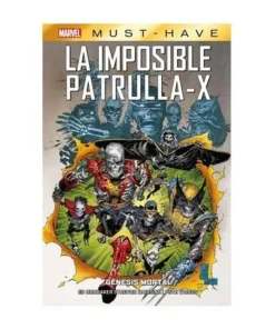 MARVEL MUST-HAVE. LA IMPOSIBLE PATRULLA-X 06 GENESIS MORTAL