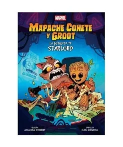 MARVEL SCHOLASTIC. MAPACHE COHETE Y GROOT: LA BUSQUEDA DE STARLORD …
