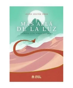 MAS ALLA DE LA LUZ: JOURNEY Y EL VIAJE DEL ALMA HEROES DE PAPEL21,9…