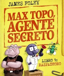 MAX TOPO AGENTE SECRETO 01: RASPADEORO