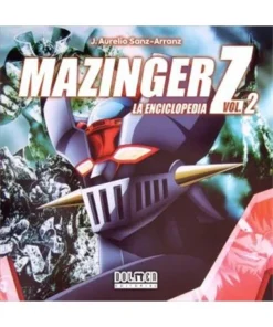MAZINGER Z. LA ENCICLOPEDIA VOL. 2