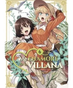 ME ENAMORE DE LA VILLANA 06 (COMIC)