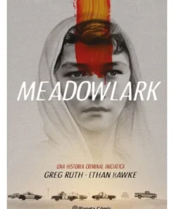 MEADOWLARK Planeta Junio25,00 €25,00 € PLANETA COMIC Planeta Junio