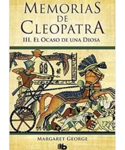 MEMORIAS DE CLEOPATRA 3 EL OCASO DE UNA DIOSA ZB 9788498724783 9,55 €