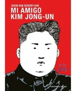 MI AMIGO KIM JONG-UN