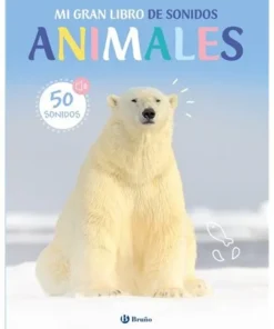 MI GRAN LIBRO DE SONIDOS ANIMALES