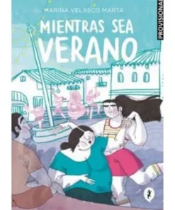 MIENTRAS SEA VERANO