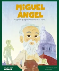 MIGUEL ANGEL EL GENIO QUE PINTO EL CIELO EN LA TIERRA Cuentos Infan…