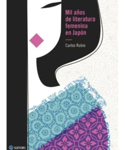 MIL AÑOS DE LITERATURA FEMENINA EN JAPON SATORI30,00 €30,00 € SATOR…