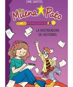 MILENA PATO 1 LA RASTREADORA DE HISTORIAS 9788417064167 BASE EDITOR…
