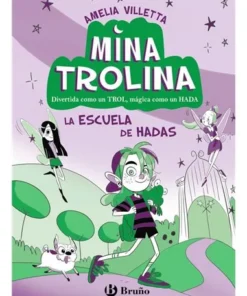 MINA TROLINA 1 LA ESCUELA DE HADAS