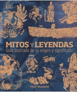 MITOS Y LEYENDASrGuia ilustrada de su origen y significado DK24,…