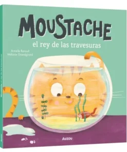 MOUSTACHE EL REY DE LAS TRAVESURAS
