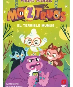 MOZTRUOS 1 EL TERRIBLE MUMUS Cuentos Infantiles10,95 €10,95 € SM ED…