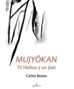 MUJYOKAN 72 HAIKUS Y UN JISEI QUATERNI10,50 €10,50 € QUATERNI QUATERNI