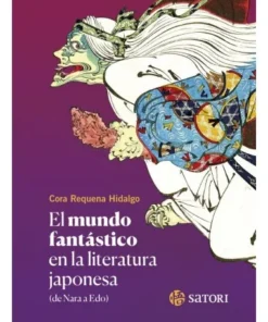 MUNDO FANTASTICO EN LA LITERATURA JAPONESA,EL NErDE NARA A EDO S…