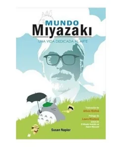 MUNDO MIYAZAKI. UNA VIDA DEDICADA AL ARTE 9788418510540 DOLMEN EDIC…