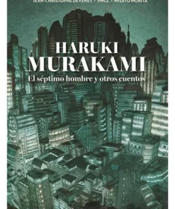 MURAKAMI EL SEPTIMO HOMBRE Y OTROS CUENTOS