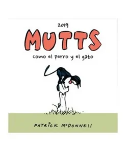 MUTTS 2019 COMO EL PERRO Y EL GATO