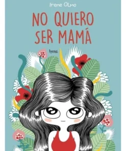 NO QUIERO SER MAMÁ Cuentos Infantiles15,00 €15,00 € BANG Cuentos In…