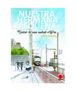 NUESTRA HERMANA PEQUEÑA: DIARIO DE UNA CIUDAD COSTERA 01 PANINI16,9…