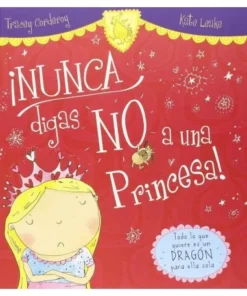NUNCA DIGAS NO A UNA PRINCESA 9788416082902 JAGUAR EDICIONES 14,50 €