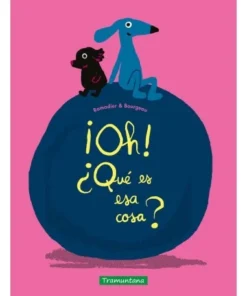 OH QUE ES ESA COSA Cuentos Infantiles12,00 €12,00 € Cuentos Infant…