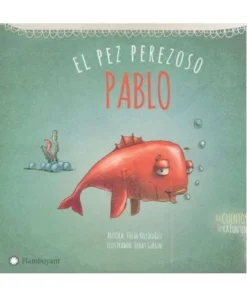 PABLO EL PEZ PEREZOSO Cuentos Infantiles13,90 €13,90 € FLAMBOYANT E…