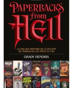 PAPERBACKS FROM HELLLA OSCURA HISTORIA DE LA FICCION DE TERROR DE LOS AÑOS 70 Y 80